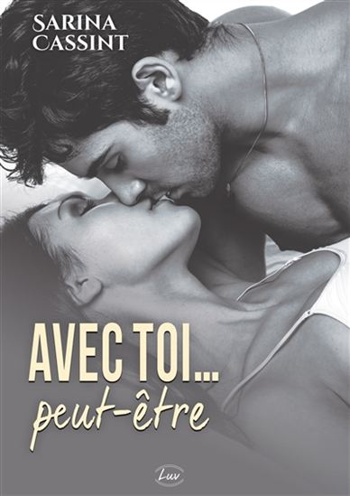 Avec toi... peut-être - SARINA CASSINT
