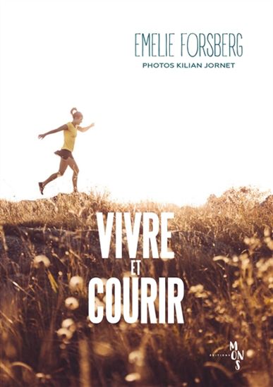 Vivre et courir - EMELIE FORSBERG - KILIAN JORNET
