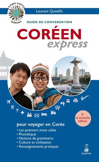 Coréen express : guide de conversation : pour voyager en Corée - LAURENT QUISÉFIT