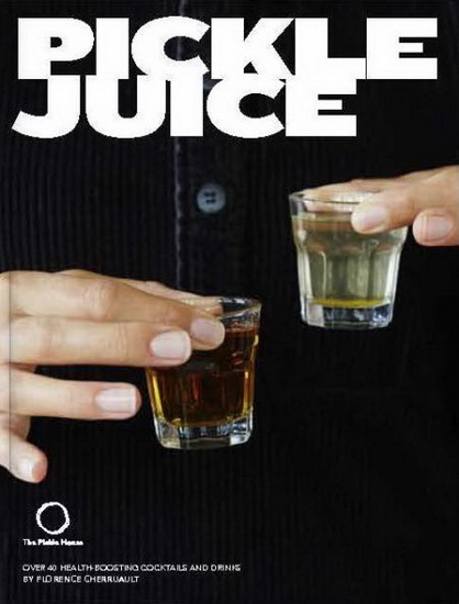 Pickle Juice - FLORENCE CHERRUAULT