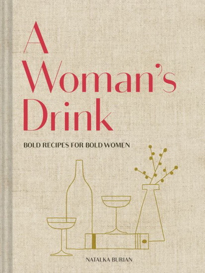 A Woman&#39;s Drink - NATALKA BURIAN - SCOTT SCHNEIDER