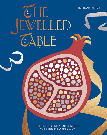 The Jewelled Table - BETHANY KEHDY