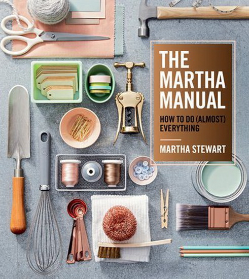 The Martha Manual - MARTHA STEWART