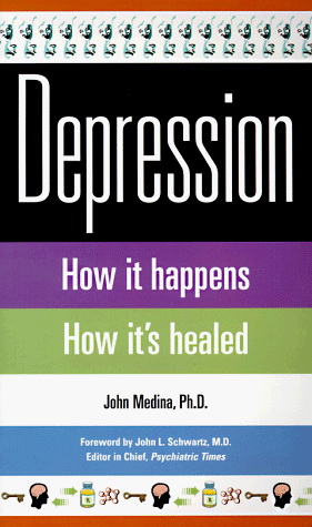 Depression: how it happens, how it&#39;s... - JOHN MEDINA