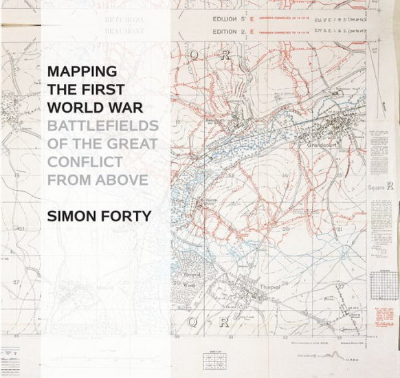Mapping The First World War - SIMON FORTY