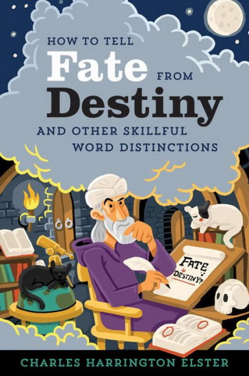 How to Tell Fate from Destiny - CHARLES HARRINGTON ELSTER