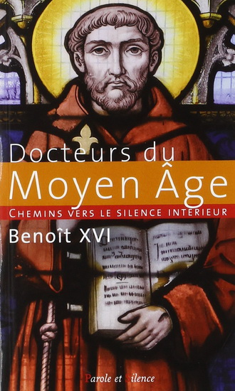 Chemins vers le silence intérieur avec les docteurs du Moyen Age - BENOÎT XVI