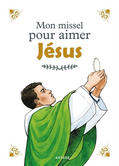 Mon missel pour aimer Jésus - ALDRIC DE BIZEMONT - ANNE DE BRAUX
