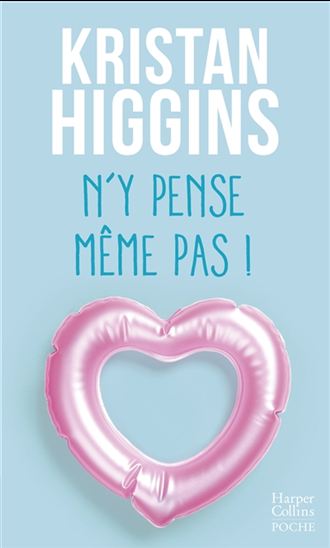 N'y pense même pas ! - KRISTAN HIGGINS