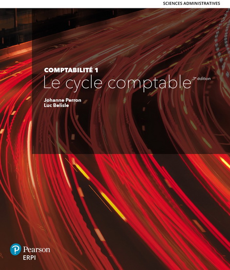 Comptabilité T.01 Le cycle comptable : manuel + édition en ligne + MonLab : étudiant (12 mois) 3e éd. - JOHANNE PERRON - LUC BÉLISLE