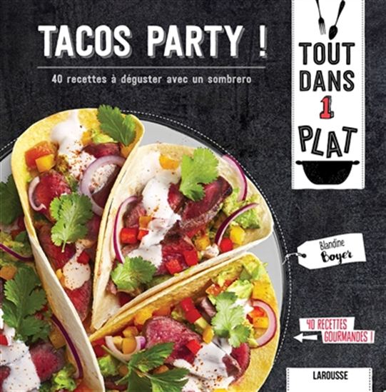 Tacos party ! : 40 recettes à déguster avec un sombrero - AUDREY COSSON