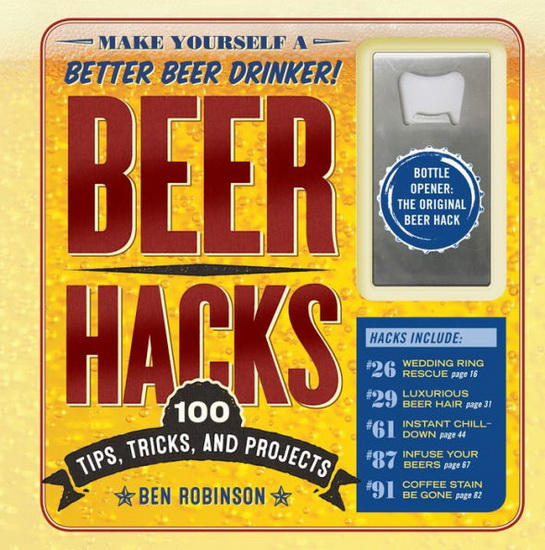 Beer Hacks - BEN ROBINSON