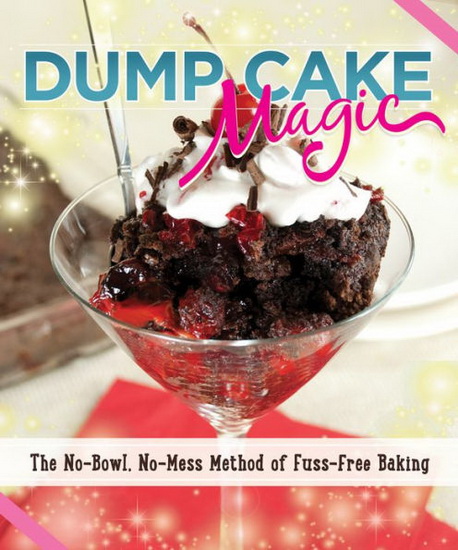 Dump Cake Magic - COLLEEN DORSEY