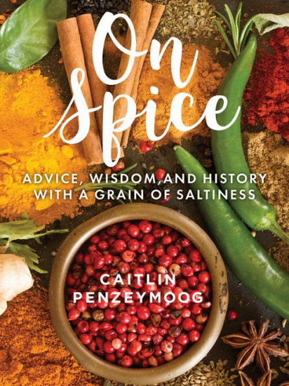 On Spice - CAITLIN PENZEYMOOG