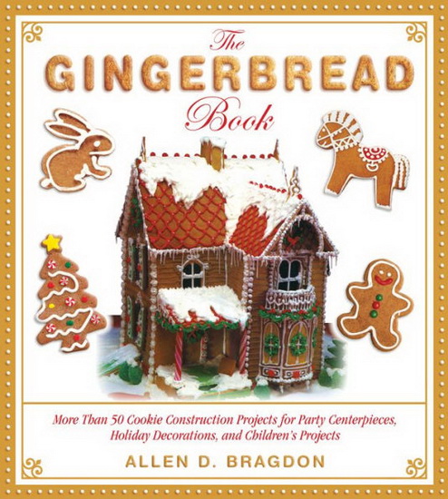 The Gingerbread Book - ALLEN D BRAGDON
