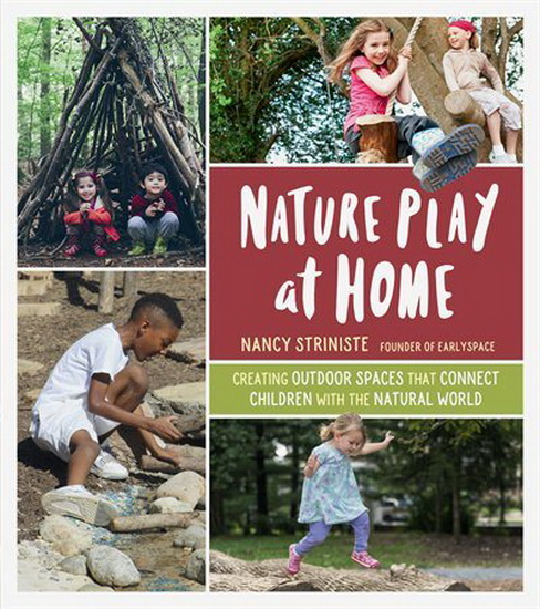 Nature Play at Home - NANCY STRINISTE