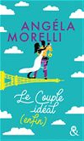 Le Couple idéal (enfin) - ANGÉLA MORELLI