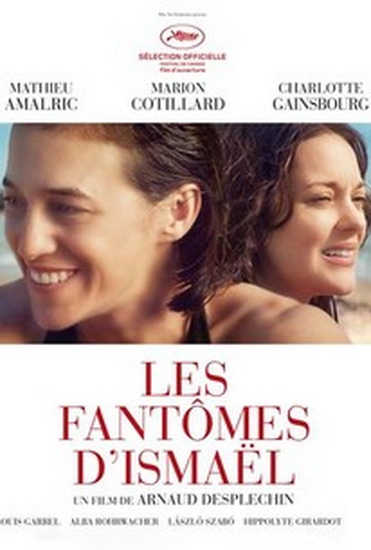 Les Fantômes d&#39;Ismael (Ismael&#39;s Ghosts) - DESPLECHIN ARNAUD
