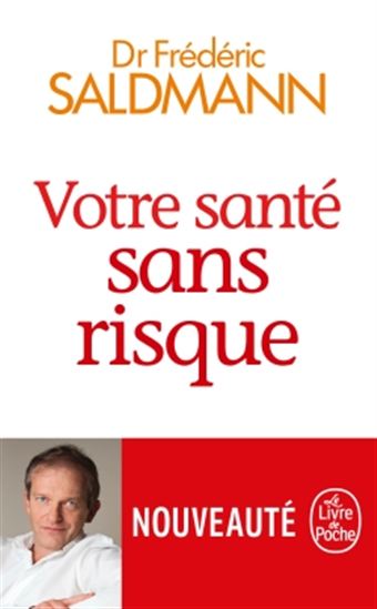 Votre santé sans risque - FRÉDÉRIC SALDMANN