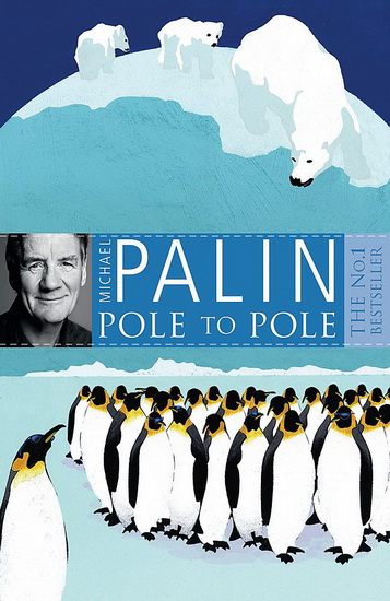 Pole to Pole - MICHAEL PALIN