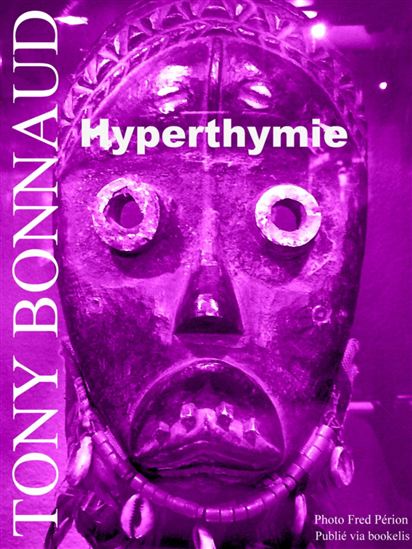 Hyperthymie - TONY BONNAUD