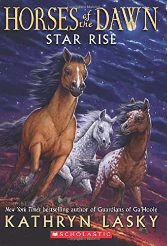 Horses of the Dawn #02 : Star Rise - KATHRYN LASKY