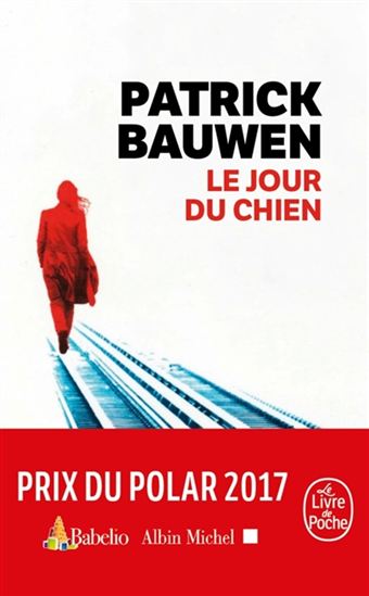 Le Jour du chien - PATRICK BAUWEN