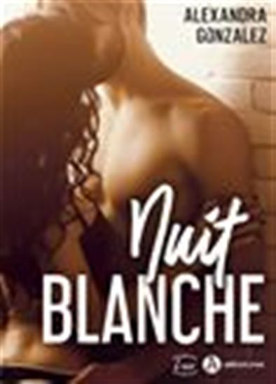 Nuit blanche - ALEXANDRA GONZALEZ