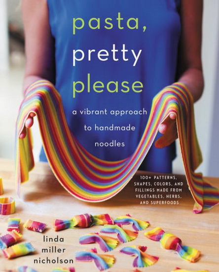 Pasta, Pretty Please - LINDA MILLER NICHOLSON