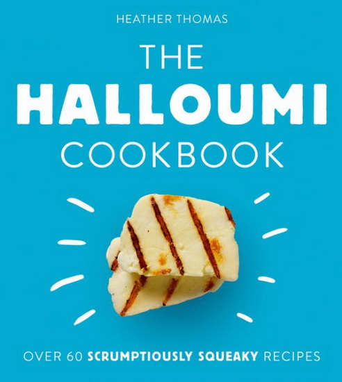 The Halloumi Cookbook - HEATHER THOMAS