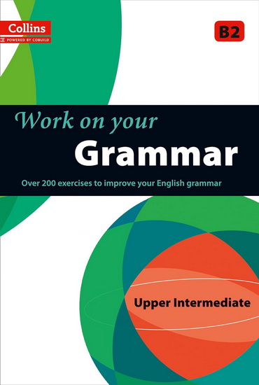 Work on Your Grammar - COLLINS UK