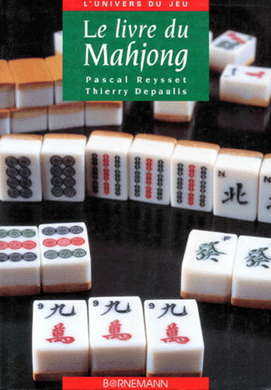 Le Livre du Mahjong - THIERRY DEPAULIS - PASCAL REYSSET