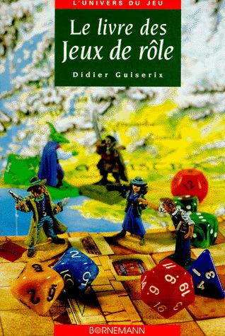 Le Livre des jeux de rôle - DIDIER GUISERIX