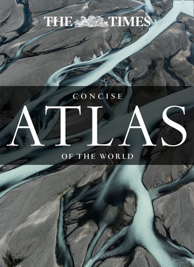 The Times Concise Atlas of the World - TIMES ATLASES