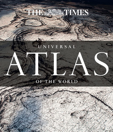 The Times Universal Atlas of the World - TIMES ATLASES