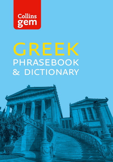 Collins Gem Greek Phrasebook & Dictionary - COLLINS DICTIONARIES