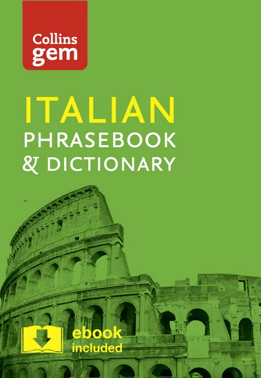 Collins Gem Italian Phrasebook & Dictionary - COLLINS DICTIONARIES