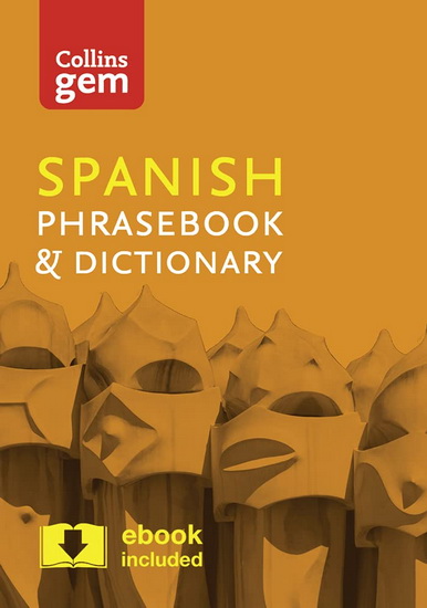 Collins Gem Spanish Phrasebook & Dictionary - COLLINS DICTIONARIES