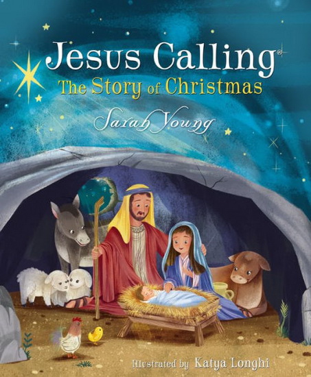 Jesus Calling: The Story of Christmas (picture book) - SARAH YOUNG