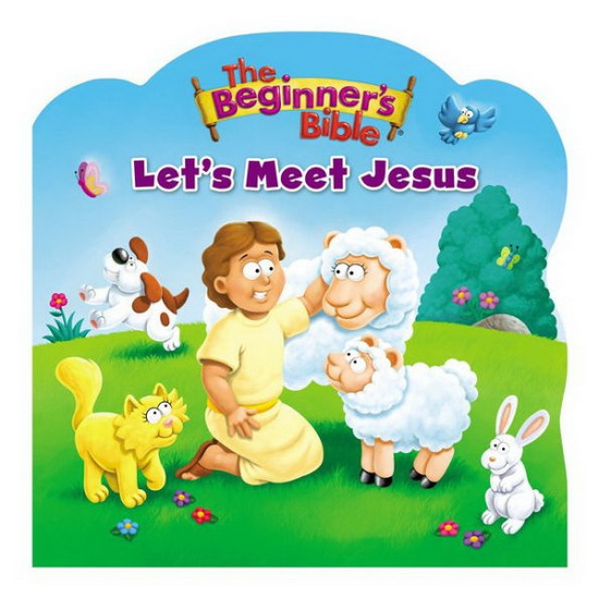 The Beginner&#39;s Bible Let&#39;s Meet Jesus - ZONDERVAN