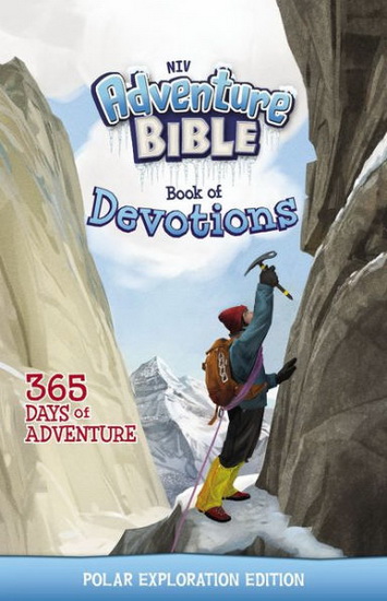 NIV Adventure Bible Book of Devotions: Polar Exploration Edition - ZONDERVAN