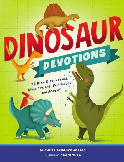 Dinosaur Devotions - MICHELLE MEDLOCK ADAMS