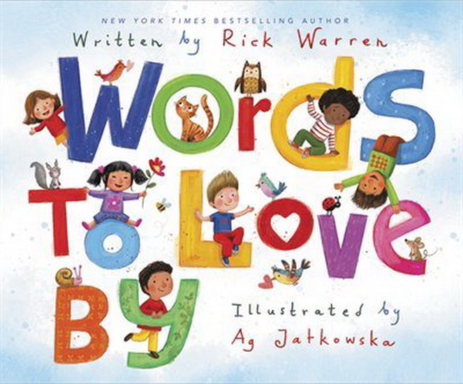 Words to Love By - RICK WARREN