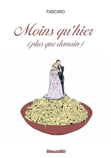 Moins qu&#39;hier, plus que demain - FABCARO