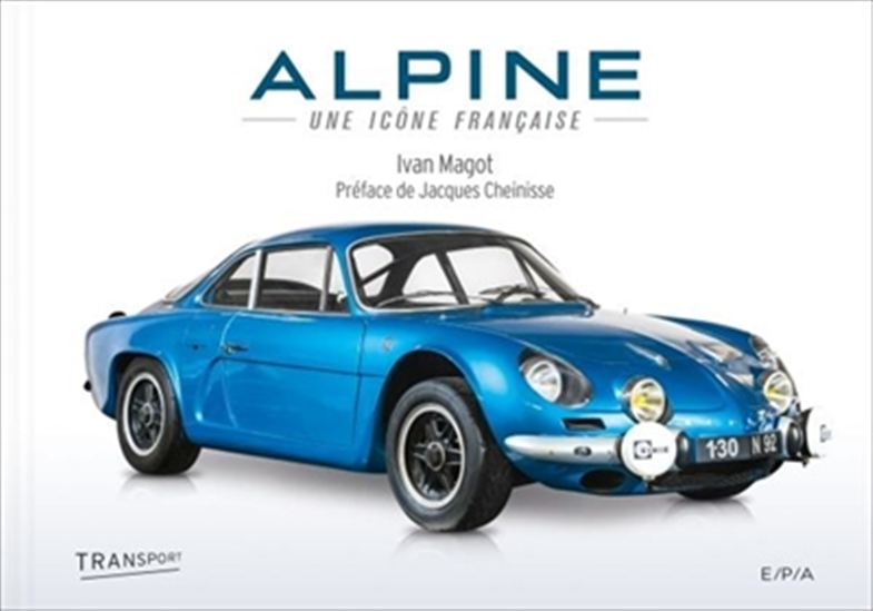 Alpine : une icône française - IVAN MAGOT
