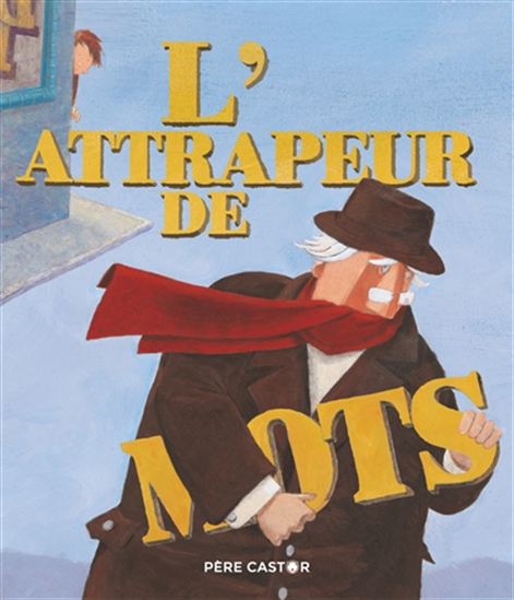 L'Attrapeur de mots N. éd. - JEAN-FRANÇOIS DUMONT