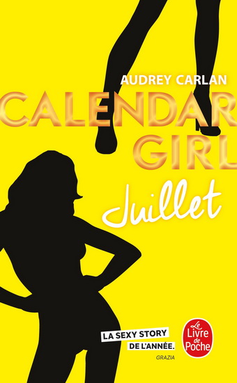 Calendar girl : Juillet - AUDREY CARLAN