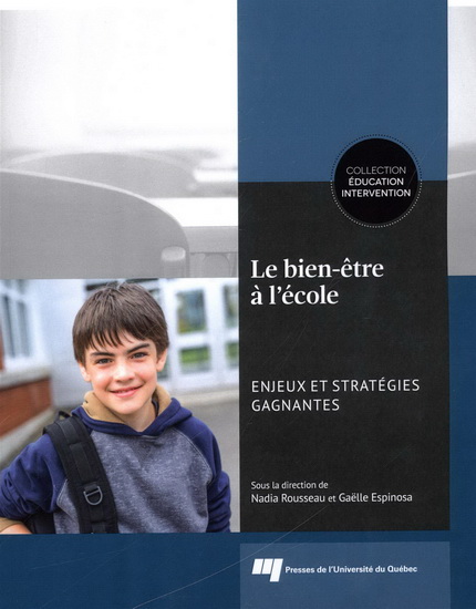 Le Bien-être à l&#39;école: enjeux et stratégies gagnantes - NADIA ROUSSEAU - GAËLLE ESPINOSA