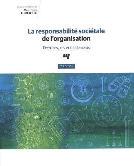 Responsabilité sociétale de l'organisation 2e éd. - MARIE-FRANCE TURCOTTE & AL