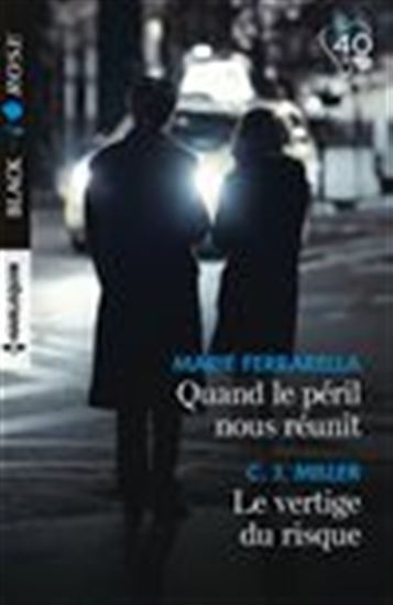 Quand le péril nous réunit/Le vertige du risque - MARIE FERRARELLA - C J MILLER